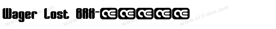 Wager Lost BRK字体转换